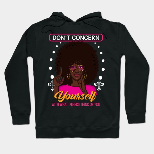 Don't Concern Yourself With What Others Think Hoodie by funkyteesfunny